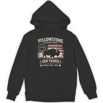 Yellowstone National Park 250 Years Family Trip Hoodie - Monsterry