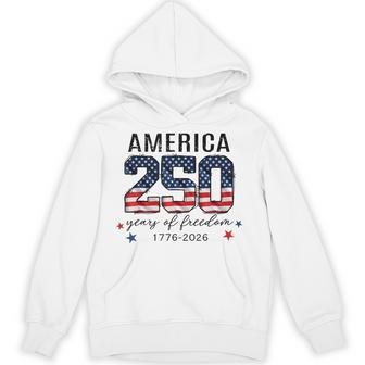 250 Years Of Freedom American 250Th Anniversary Patriotic Hoodie - Thegiftio UK