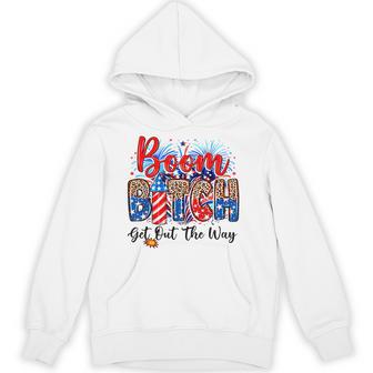 Boom Bitch Get Out The Way Usa 4Th Of July Fireworks Hoodie - Thegiftio UK