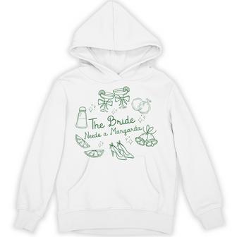 The Bride Needs A Margarita Bachelorette Party Matching Hoodie - Thegiftio