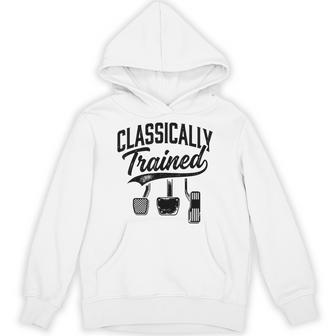 Classically Trained With Dimmer Manual Car Pedals Driving Hoodie - Thegiftio UK