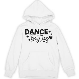Dance Besties Dancing Friendship Dancers Fun Friends Vibe Hoodie - Thegiftio UK
