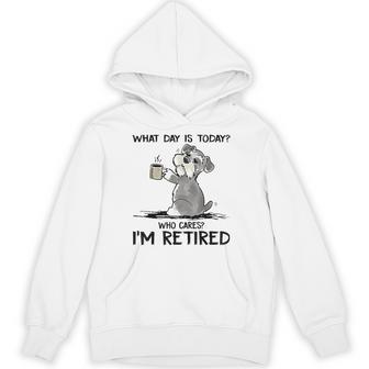 What Day Is Today Who Cares I'm Retired Hoodie - Monsterry