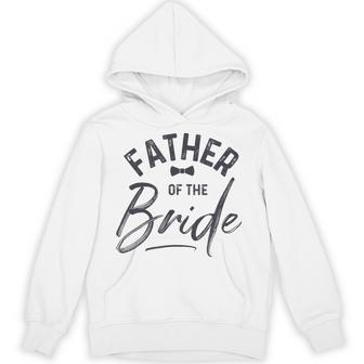 Father Of The Bride Calligraphy For Wedding Party Hoodie - Monsterry UK