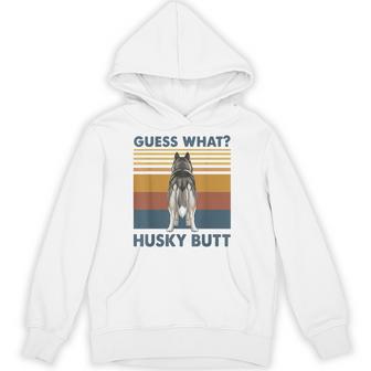 Guess What Husky Butt Dog Lover Vintage Quote Hoodie - Monsterry