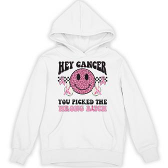 Hey Cancer You Picked The Wrong Bitch Hoodie - Thegiftio UK