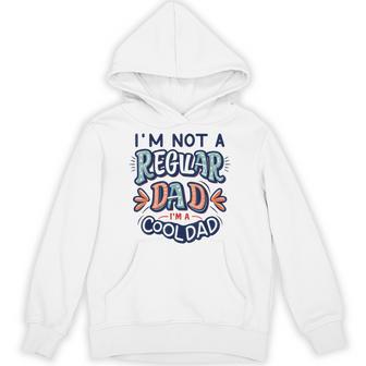 I'm Not A Regular Dad I'm A Cool Dad Father's Day Hoodie - Thegiftio UK