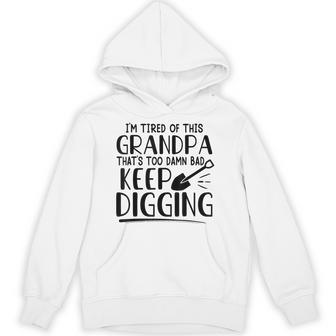 I'm Tired Of This Grandpa Meme Hoodie - Thegiftio UK