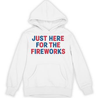Just Here For The Fireworks Couple 4Th Of July Fourth Hoodie - Thegiftio UK
