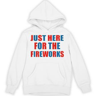 Just Here For The Fireworks 4Th Of July Couple Hoodie - Thegiftio UK