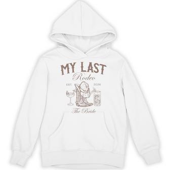 My Last Rodeo Western Bachelorette Party Bride 2026 Hoodie - Thegiftio