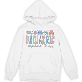Pediatric Occupational Therapy Ocean Animal Ped Ot Sea Life Hoodie - Thegiftio UK