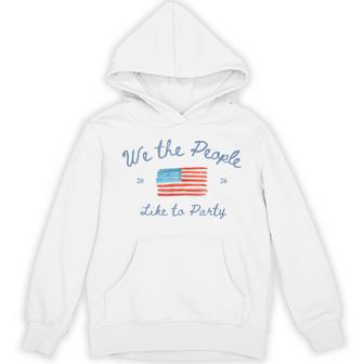 We The People Like To Party 4Th Of July Usa Family Hoodie - Thegiftio UK