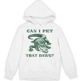 Can I Pet That Dawg Alligator Hoodie - Thegiftio UK