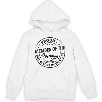 Proud Member Of The Just Resting My Eyes Club Dad Retirement Hoodie - Thegiftio UK