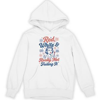 Red White & Really Not Feeling It 4Th July Retro Political Hoodie - Thegiftio UK