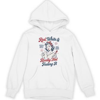 Red White And Not Really Feeling It Feminist 4Th Of July Hoodie - Thegiftio UK