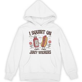 Retro I Squirt On Juicy Wieners Vintage Humor Weiner Lover Hoodie - Thegiftio UK