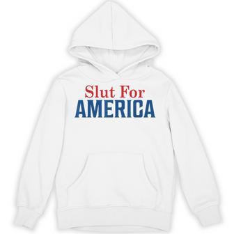 Slut For America 4Th Of July Hoodie - Thegiftio UK