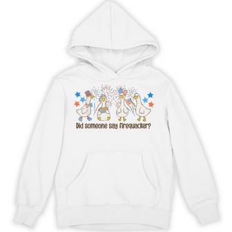 Did Someone Say Firequacker Silly Goose 4Th Of July Firework Hoodie - Thegiftio UK