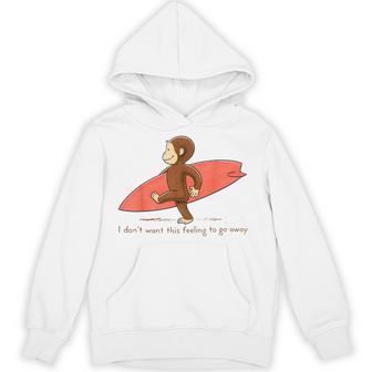 Surf Monkey I Dont Want This Feeling To Go Away Hoodie - Thegiftio UK