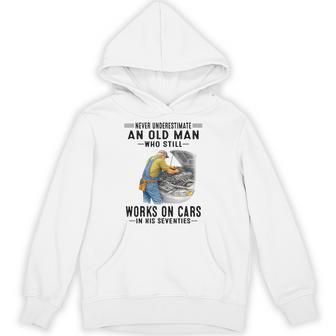 Never Underestimate An Old Man Who Still Works On Cars In Hoodie - Thegiftio