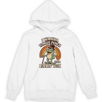I Wanna Tongue Punch Your Fart Box Inappropriate Adult Humor Hoodie - Thegiftio UK