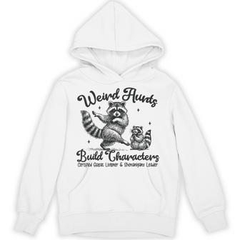 Weird Aunts Build Character Hoodie - Thegiftio UK