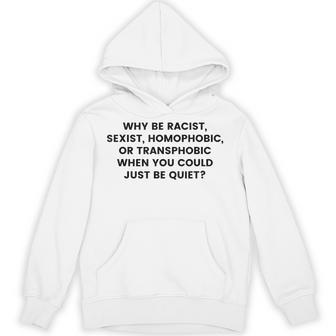 なぜ人種差別主義者、性差別主義者、同性愛嫌悪 パーカー - Kawaiitshirt