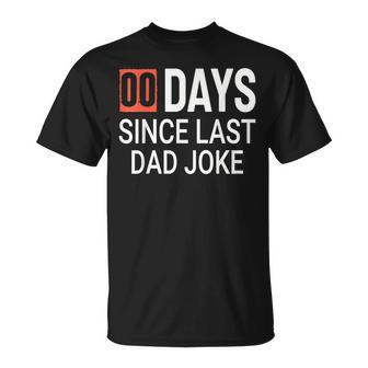 00 Days Since Last Dad Joke Fathers Day Humor Dad Joke T-Shirt | Seseable UK