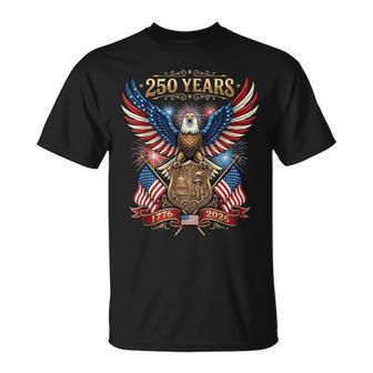 250 Years 1776 2026 4Th Of July Patriotic 250Th Birthday Usa T-Shirt - Monsterry
