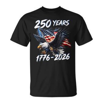 250 Years 1776 2026 America 250Th Usa Birthday 4Th Of July T-Shirt - Thegiftio UK