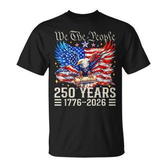 250 Years American 1776 2026 250Th Usa Eagle 4Th Of July T-Shirt - Monsterry