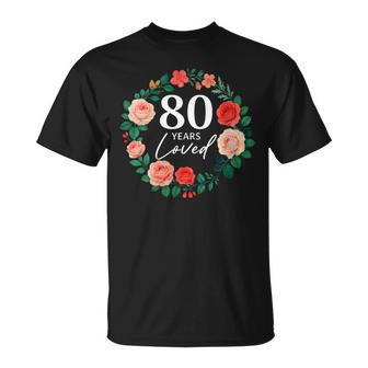 80 Ans D'amour Une Fleur De Rose 80 Ans S 80E Anniversaire T-Shirt - Cadeauxyz