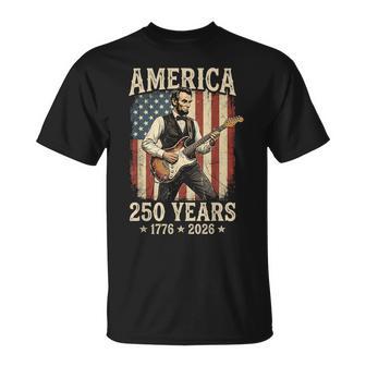 Abraham Lincoln Playing Guitar 4Th July Patriotic 250 Years T-Shirt - Thegiftio UK