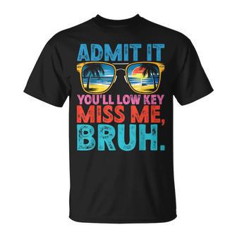 Admit It You'll Low Key Miss Me Last Day Of School Teacher T-Shirt - Thegiftio UK