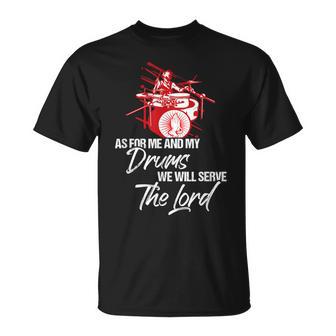 As For Me And My Drums We Willerve The Lord Drummer Tシャツ - Kawaiitshirt