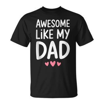 Awesome Like My Dad Kids Son Daughter Fathers Day T-Shirt - Thegiftio UK