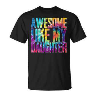 Awesome Like My Daughter Tie Dye Father's Day T-Shirt - Monsterry UK