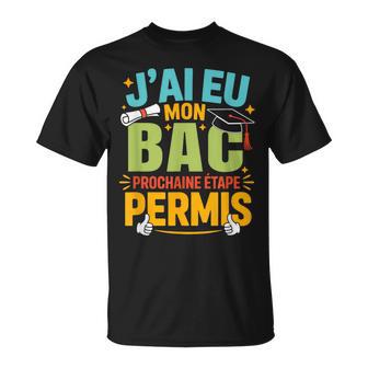 Baccalauréat J'ai Eu Mon Bac 2025 Prepare Permis Bachelier T-Shirt - Cadeauxyz