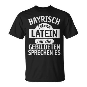 Bayrischer Dialektpruch Für Alle Bayern Fans T-Shirt - Seseable