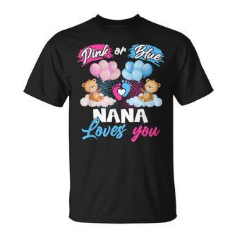 Bears Pink Or Blue Nana Loves You Gender Reveal T-Shirt - Monsterry