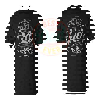 Best Dad Ever Fathers Dad Proud Dad Mens T-Shirt | Seseable UK