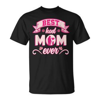 Best Host Mom Ever Mamá Mamá Día De La Madre Camiseta unisex - Regaloses