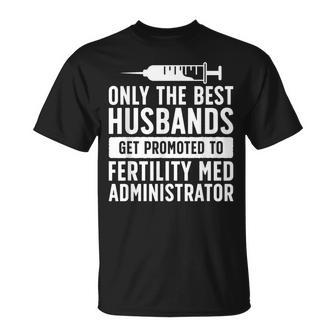 Best Husbands Ivf Dad Ivf Transfer Day Embryo Transfer Day T-Shirt - Thegiftio UK