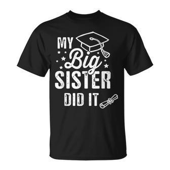My Big Sister Did It Graduation Graduated Graduation T-Shirt - Monsterry