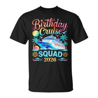 Birthday Cruise Squad 2026 Cruise Birthday Party Vacation T-Shirt | Mazezy