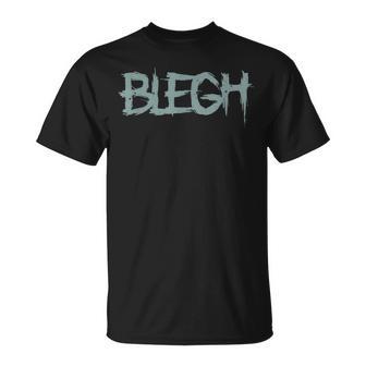 Blegh Deathcore Divertido Djent Metal Camiseta unisex - Regaloses