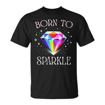 Born To Sparkle – Colorful Diamond Quote T-Shirt - Monsterry UK