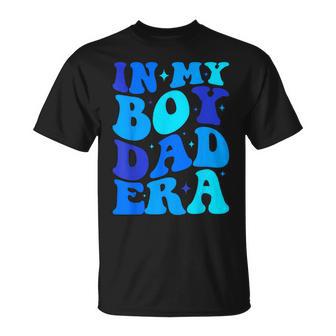 In My Boy Dad Era T-Shirt - Monsterry